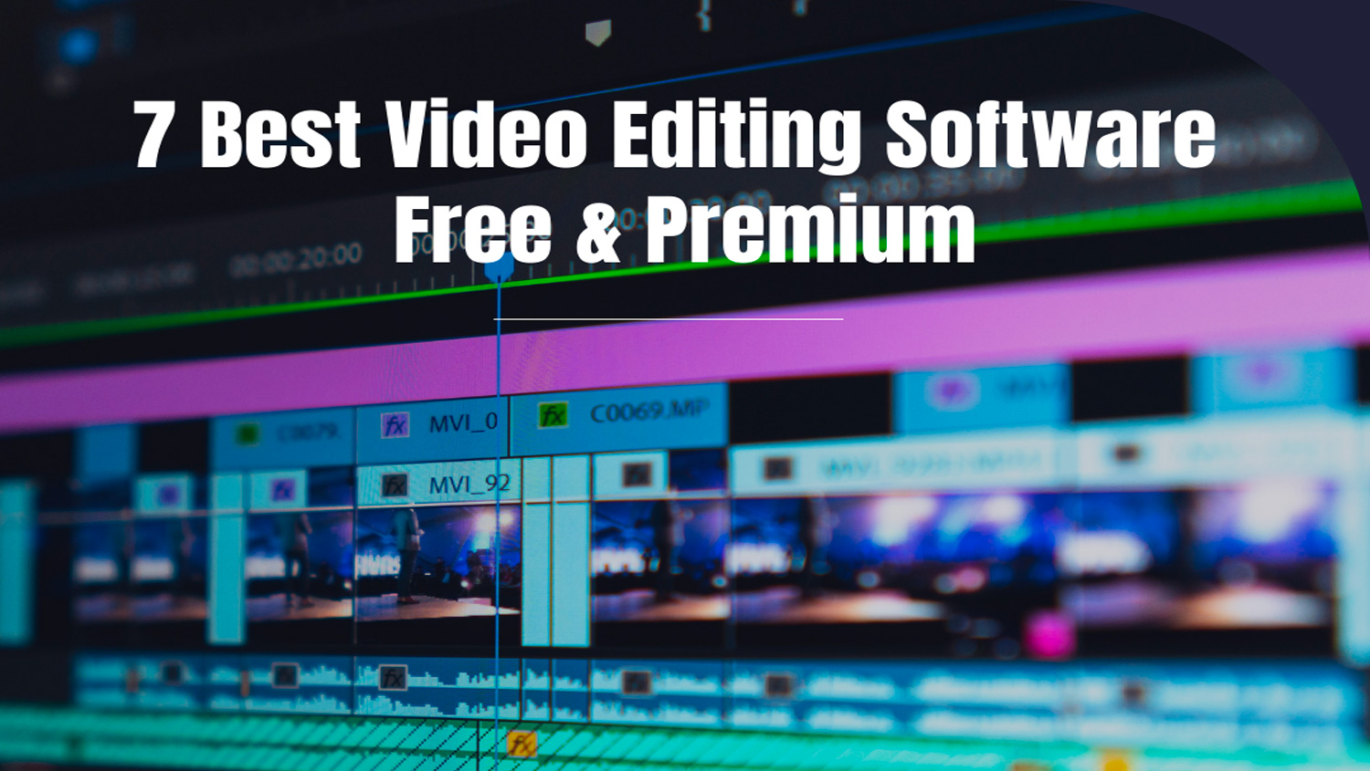 7 Best Video Editing Software (Both Free & Premium) You Need to Know ...