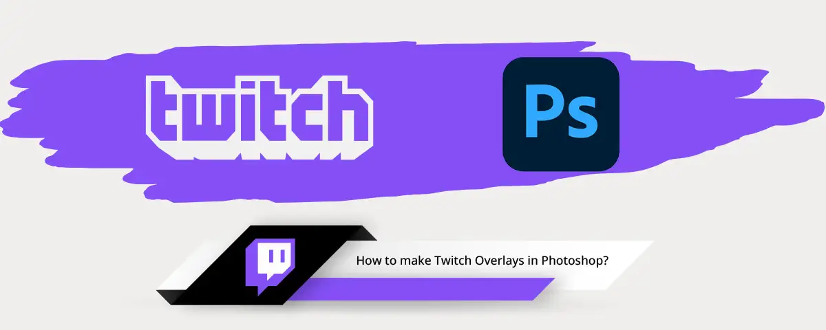 this is how to make twitch overlays in photoshop