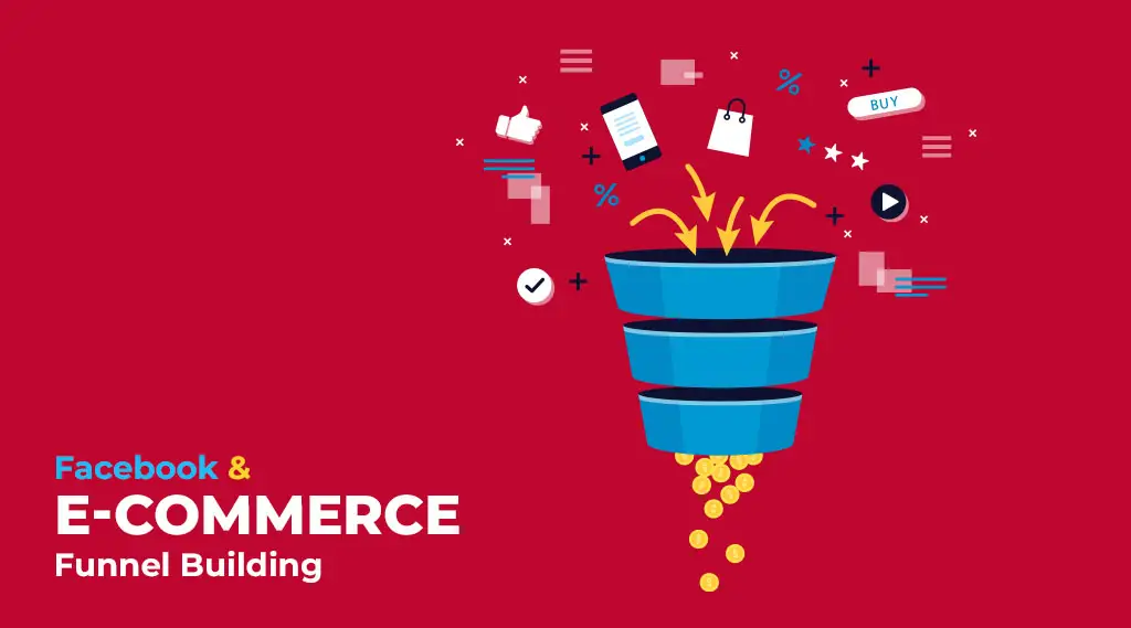 building ecommerce sales funnel with Facebook