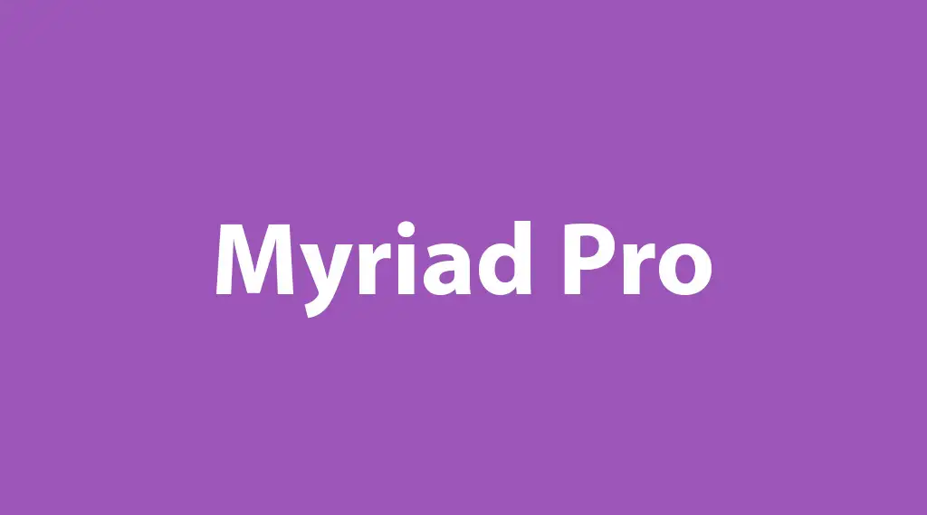 Look of Myriad pro