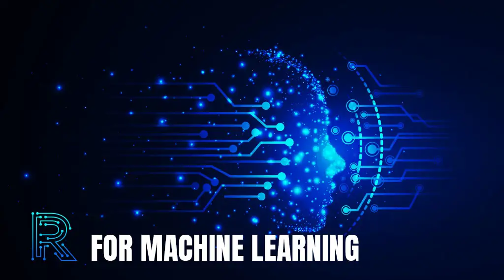 Benefits of R programming language in machine learning 