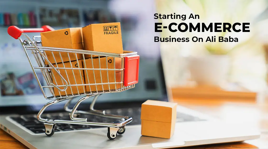 how to start an ecommerce business on Ali Baba 